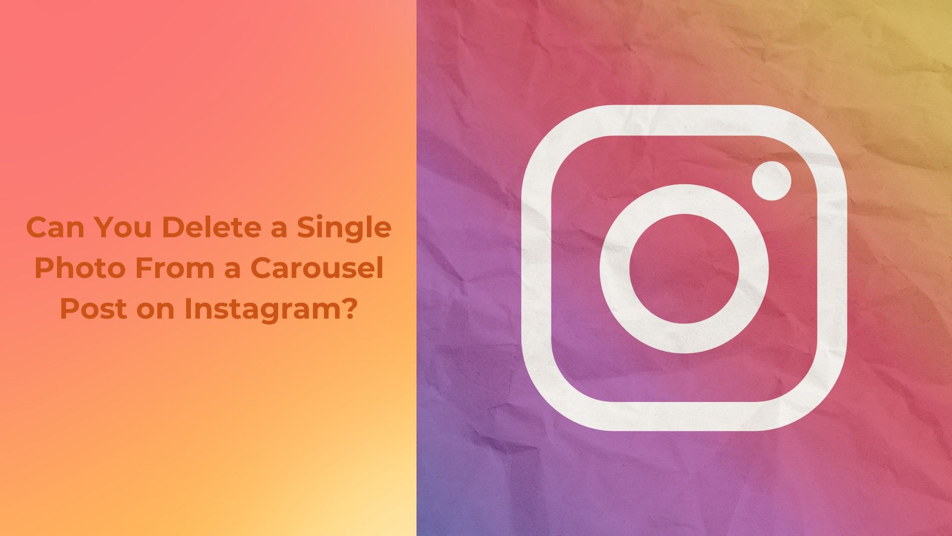 Can-You-Delete-a-Single-Photo-From-a-Carousel-Post-on-Instagram