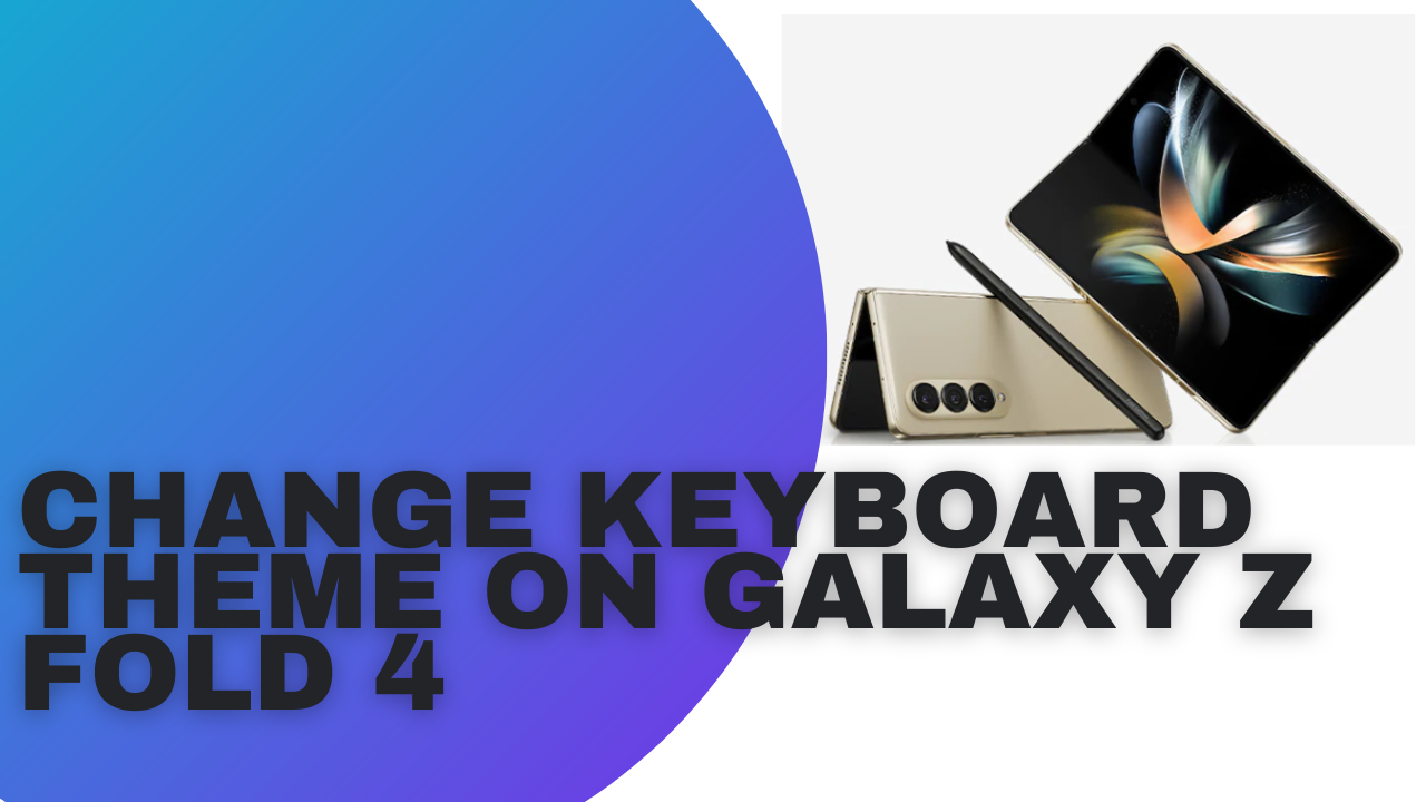 Changing Samsung keyboard themes