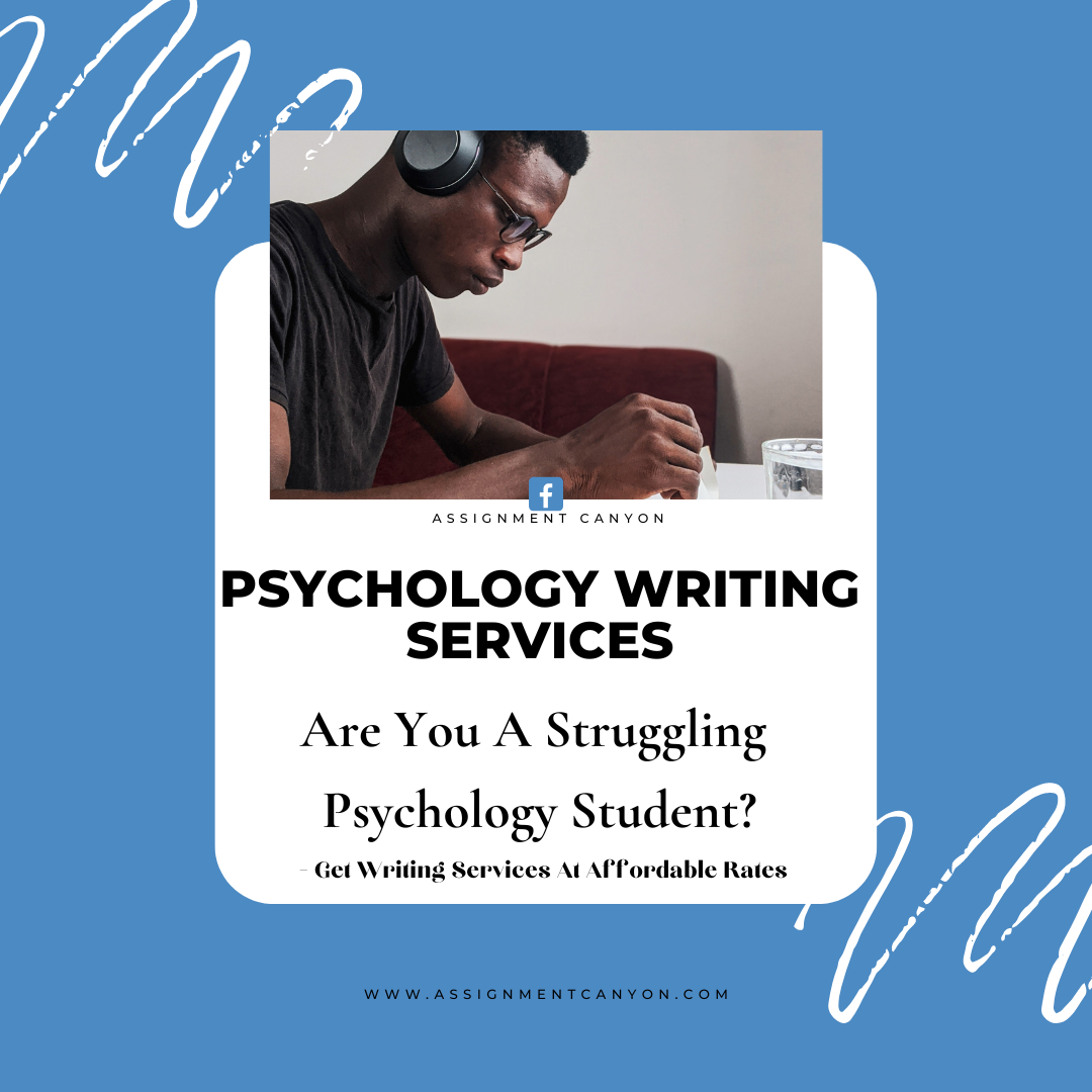 If you are a struggling Psychology Major Student, you have come to the right place - Ask Assignment Canyon for help
