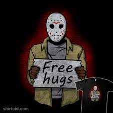 Free Hugs (Jason Voorhees) - Shirtoid