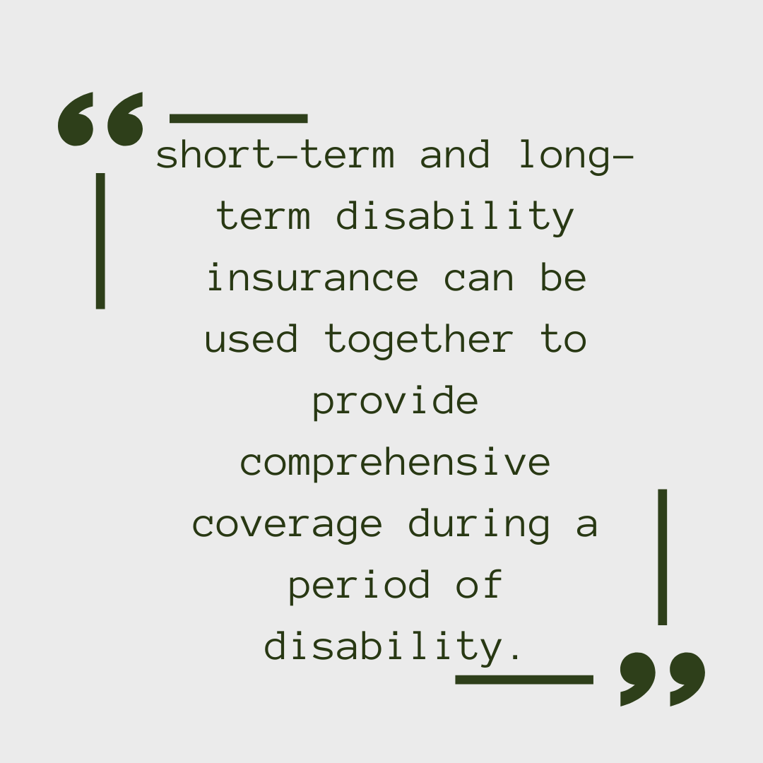 Can Short-Term And Long-Term Disability Insurance Be Used Together