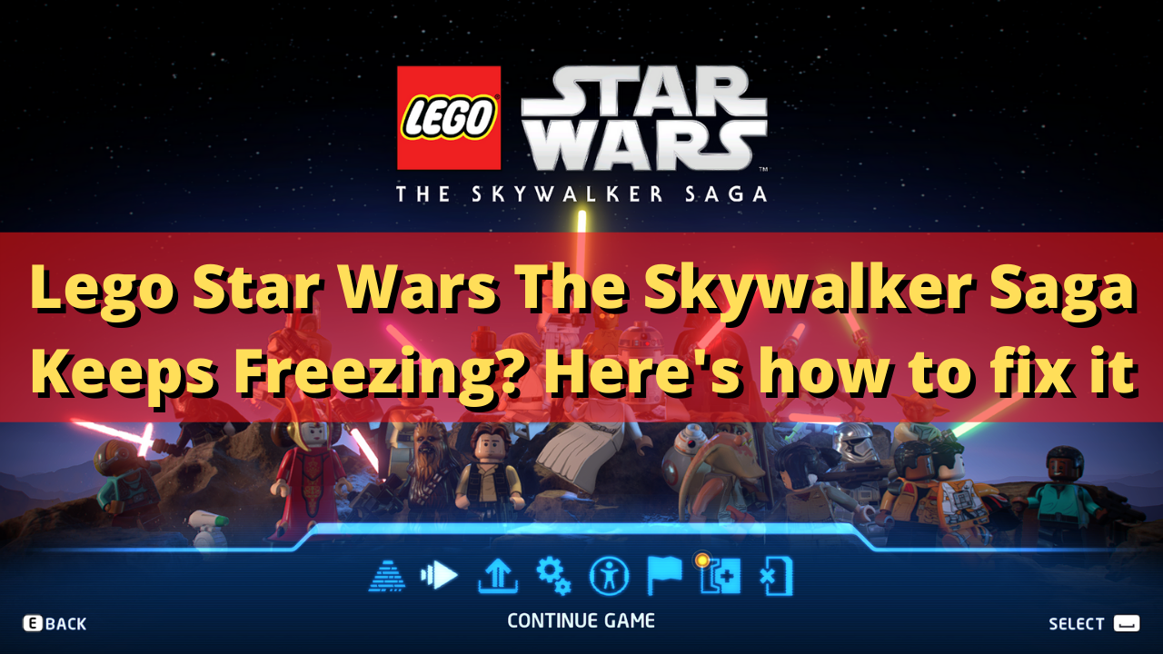 Fixing LEGO Star Wars: The Skywalker Saga freezing issue