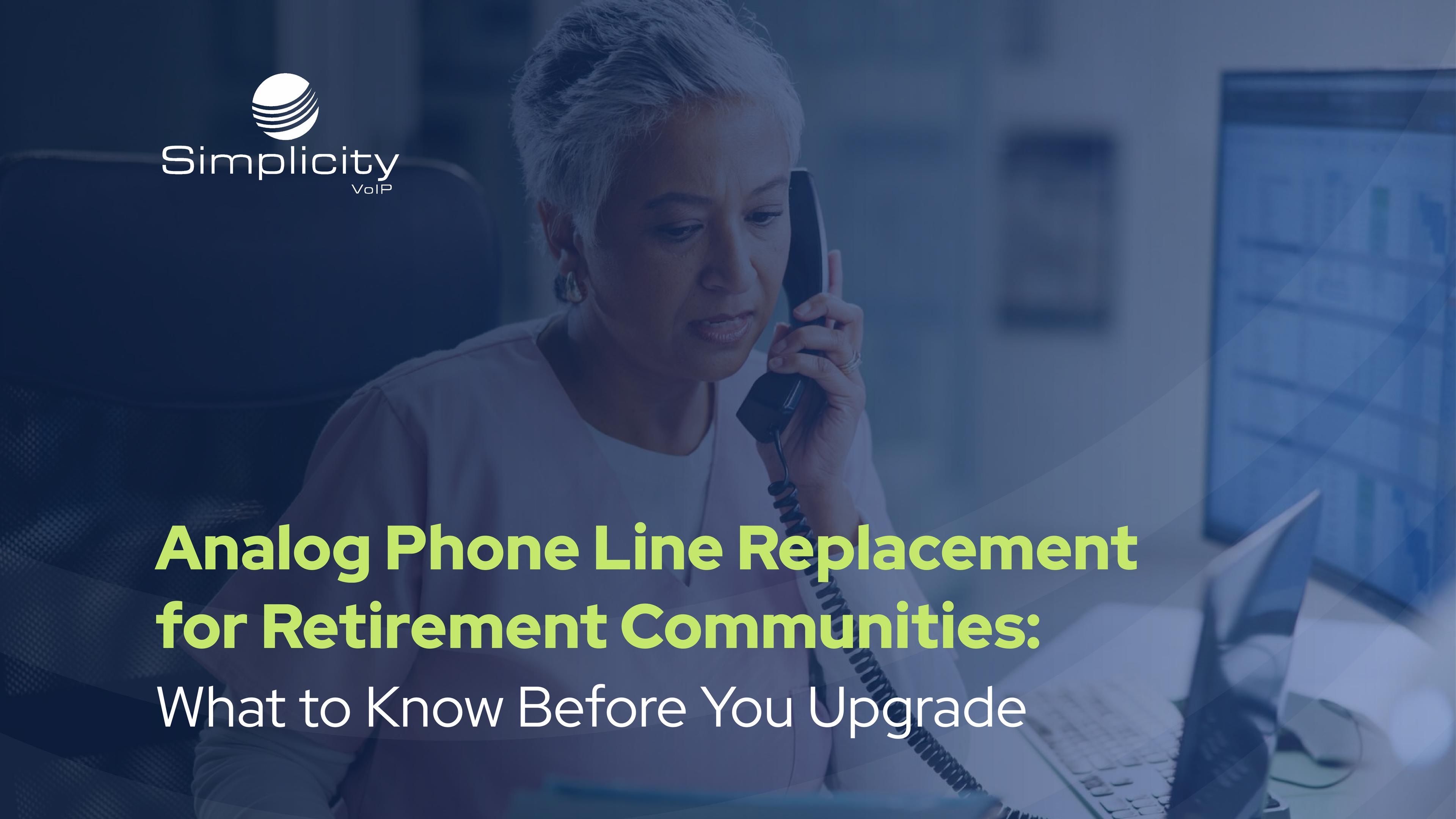 Analog Phone Line Replacement for Retirement Communities: What to Know Before You Upgrade