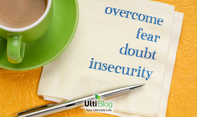 Overcome, fear, doubt and insecurity on a napkin under How to Overcome Separation Anxiety in Teenagers