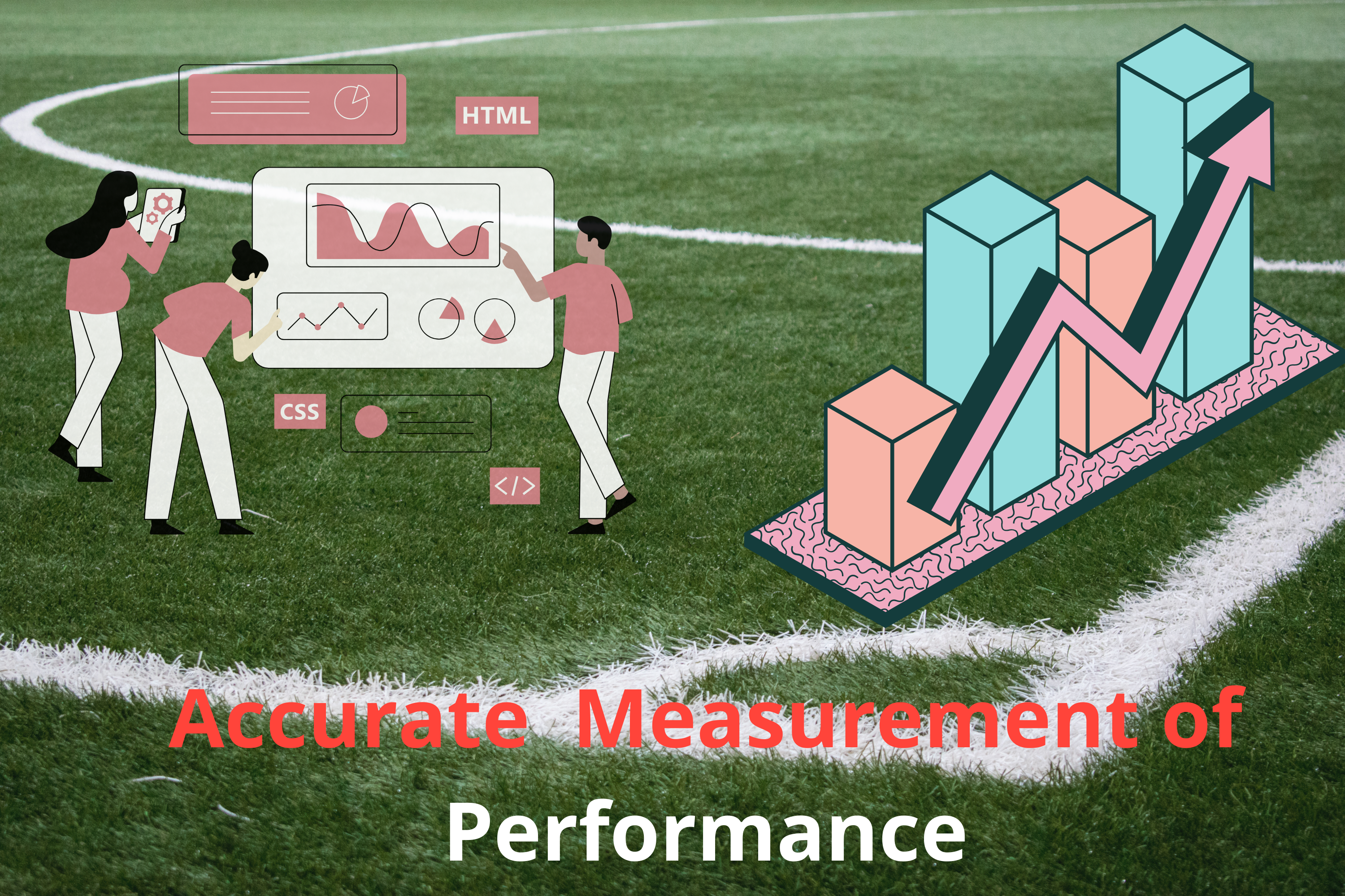 Accurate measurement of performance facilitates organizational development.