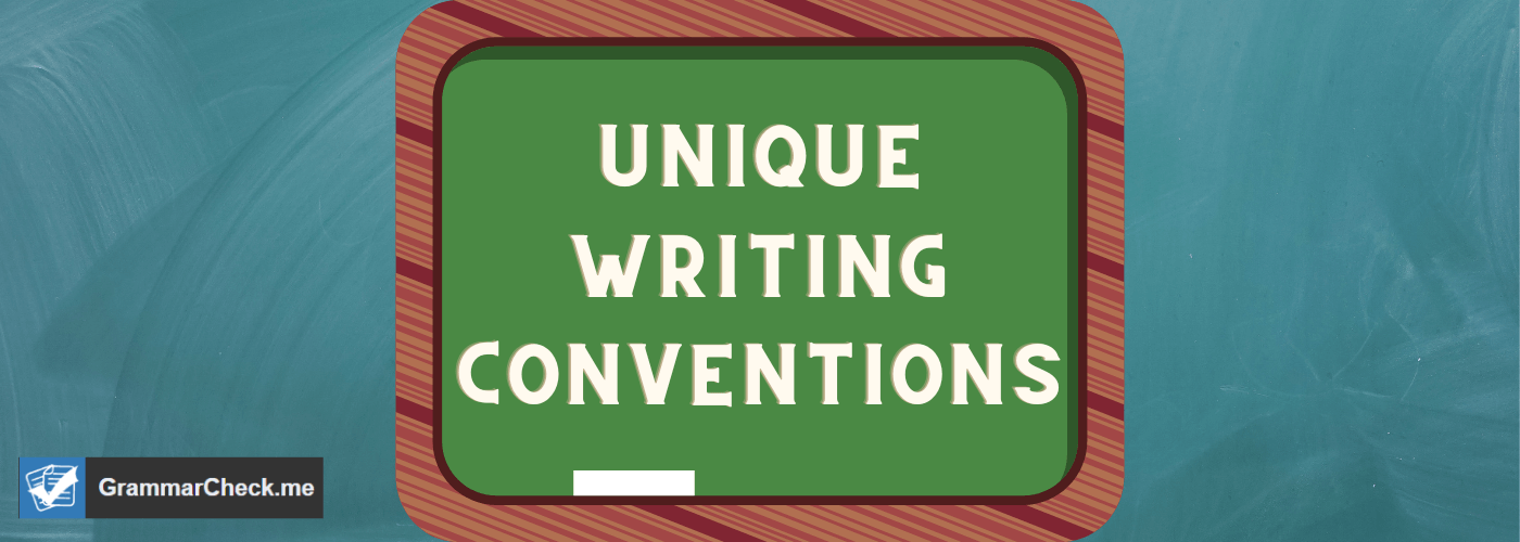 unique conventions in writing