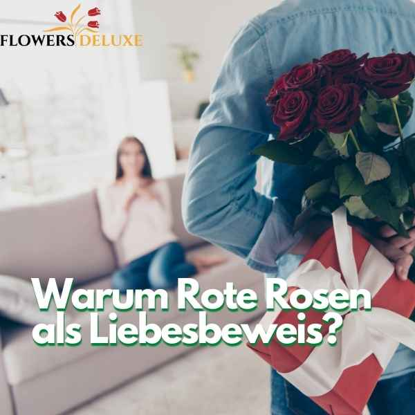 Warum Rote Rosen als Liebesbeweis?