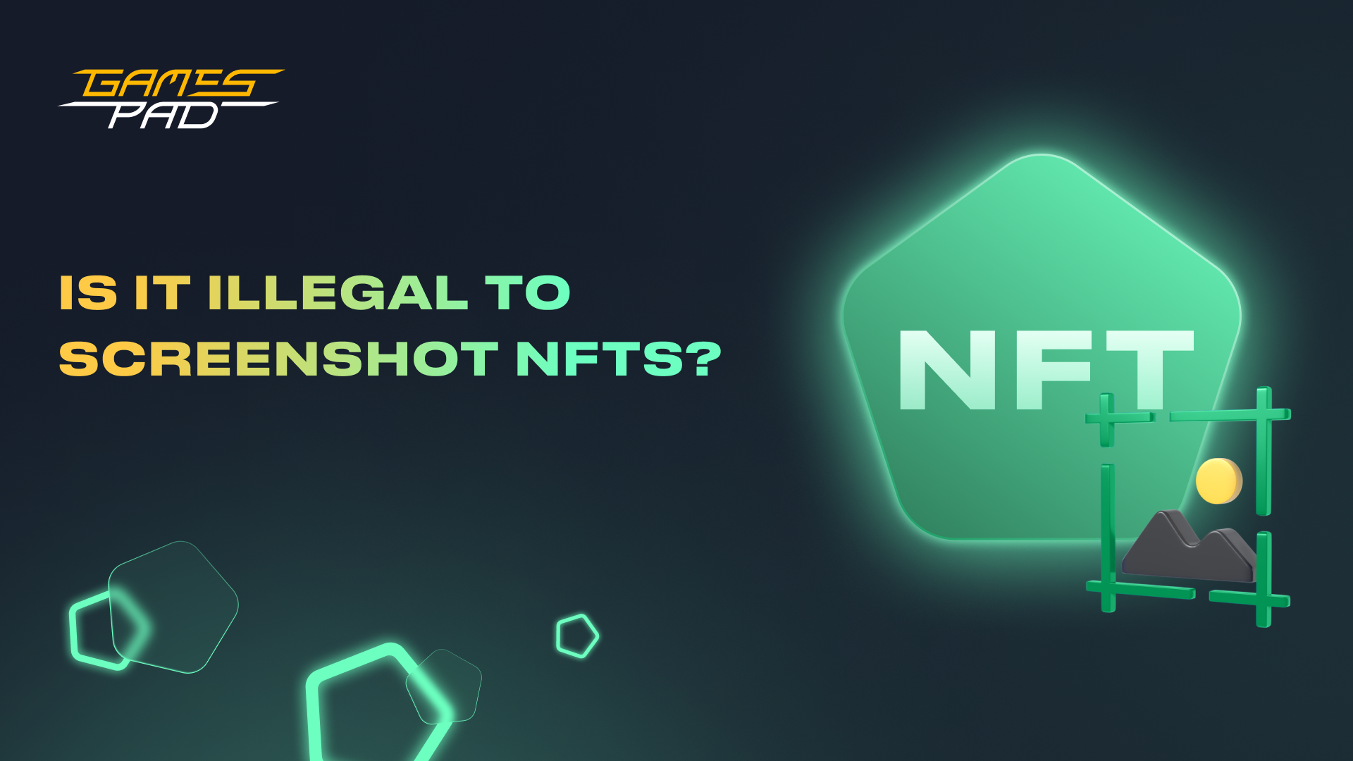 GamesPad: Is It Illegal to Screenshot NFTs? 1