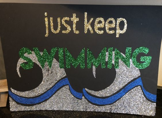 Senior Night is most definitely a highlight of any athlete's senior year. A little glitter goes a LONG way! Just keep swimming poster from Pinterest. Uploaded by  Caitlin Soltesz.