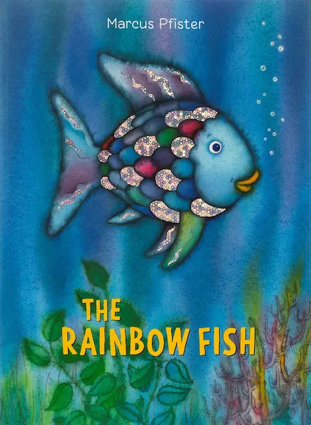 "The Rainbow Fish" by Marcus Pfister