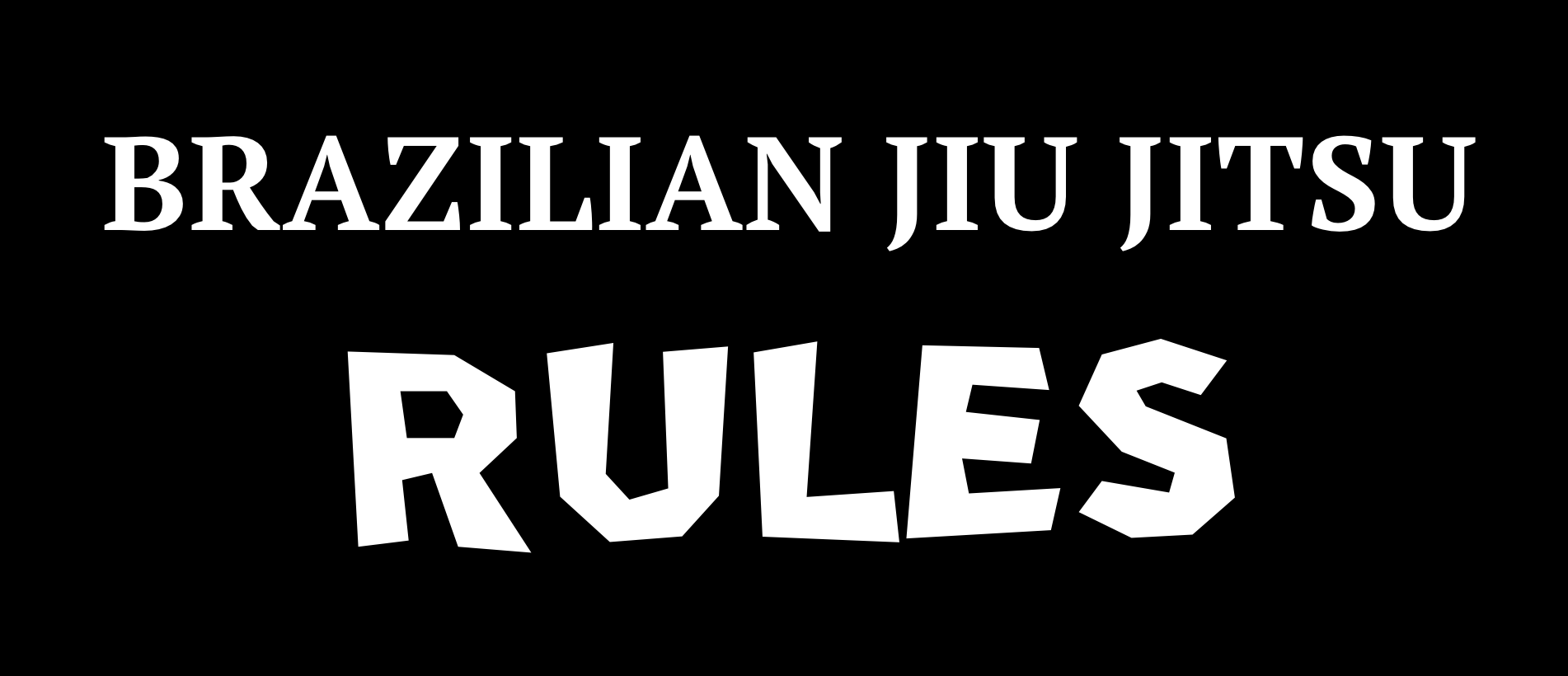 Rules of Brazilian Jiu Jitsu