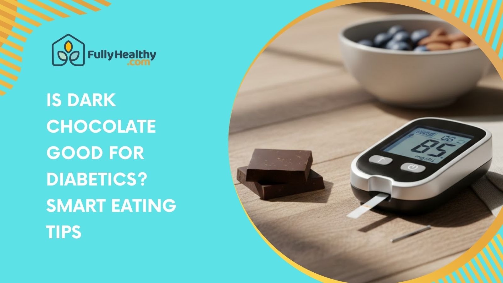 Is Dark Chocolate Good for Diabetics? Smart Eating Tips