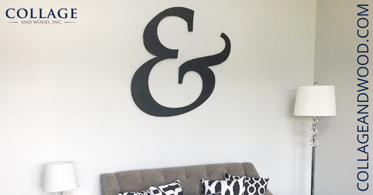 We have created all times of home decor for our clients, like this custom ampersand.