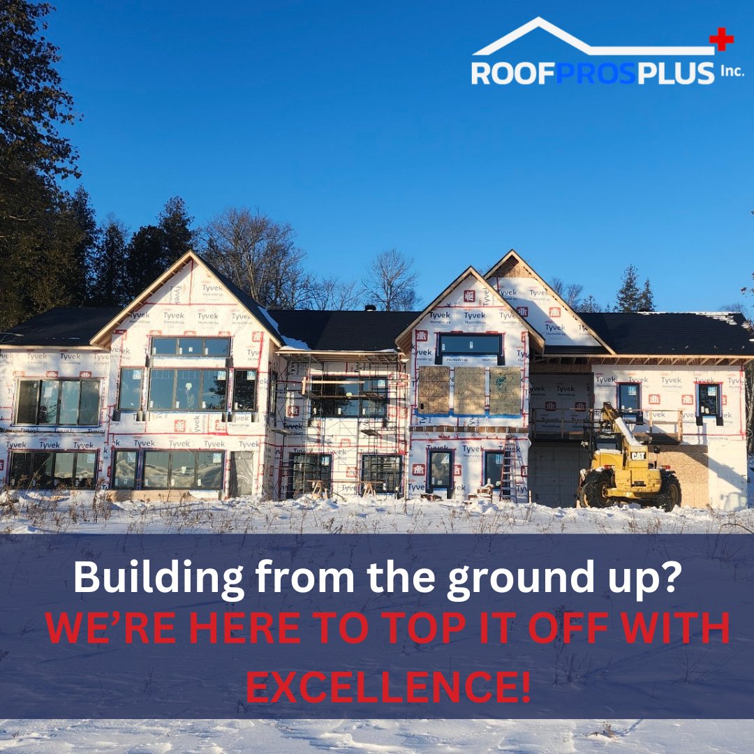 A new house under construction, wrapped in Tyvek with scaffolding and construction machinery at the front of the house. The text reads, "Building from the ground up? We’re here to top it off with excellence!" The Roof Pros Plus logo is in the top right-hand corner. 