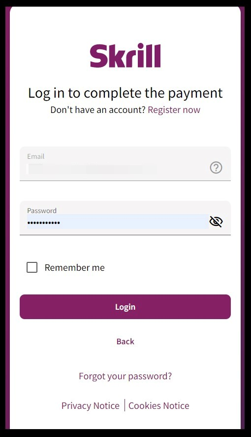 Log into Skrill with your username and password