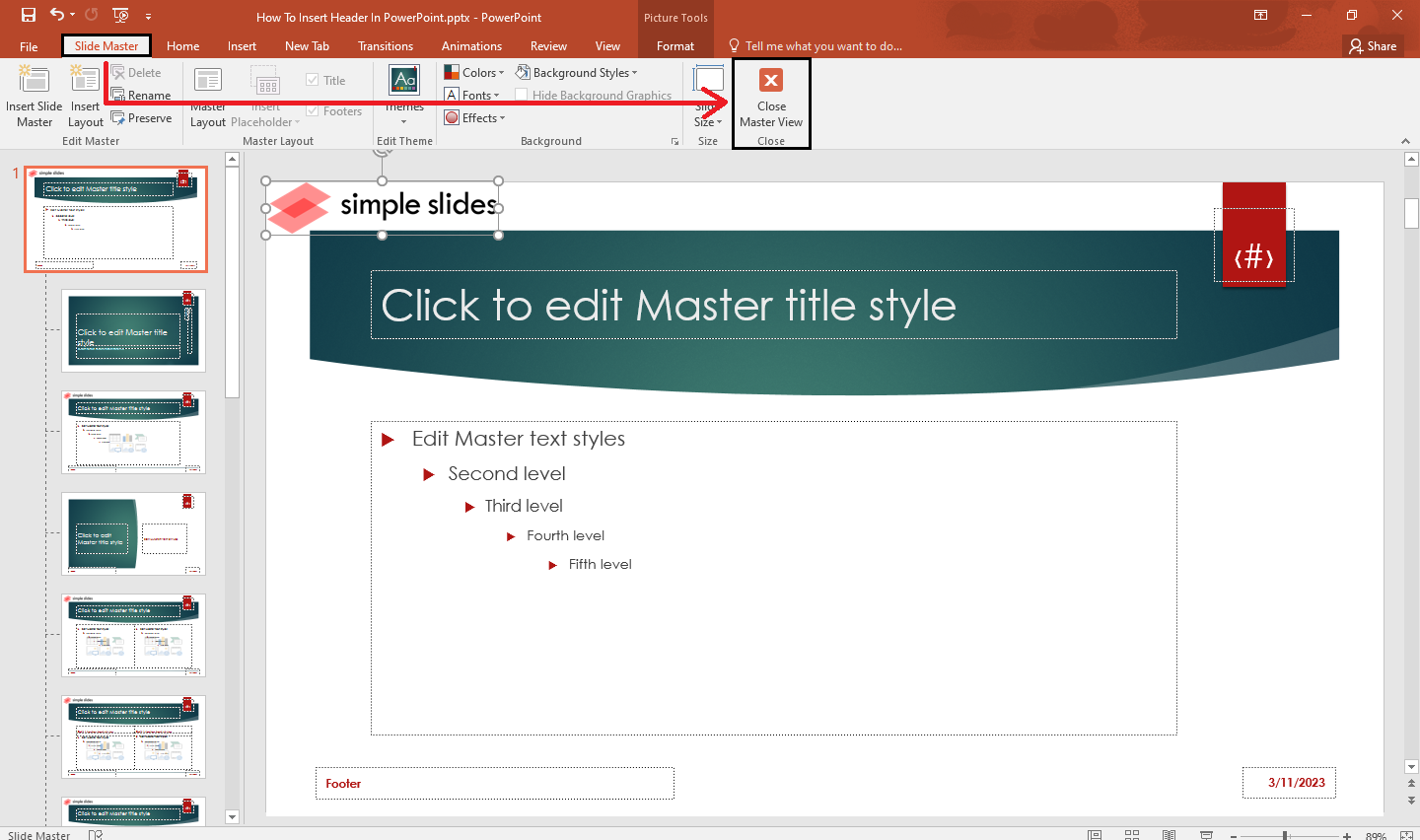 Go back to "Slide Masters" view and select "Close Master View."