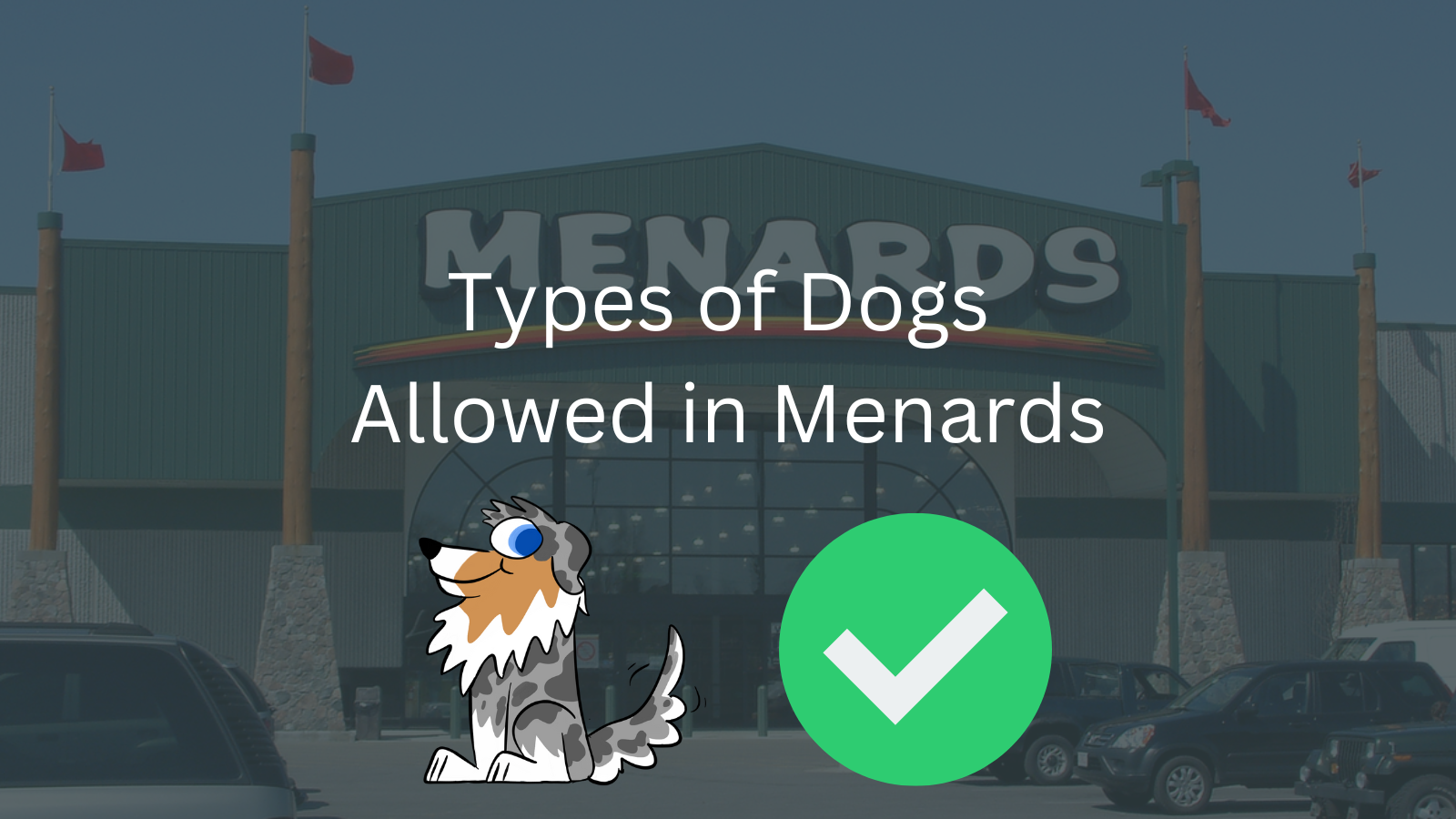 Image Text: "Types of Dogs Allowed in Menards"