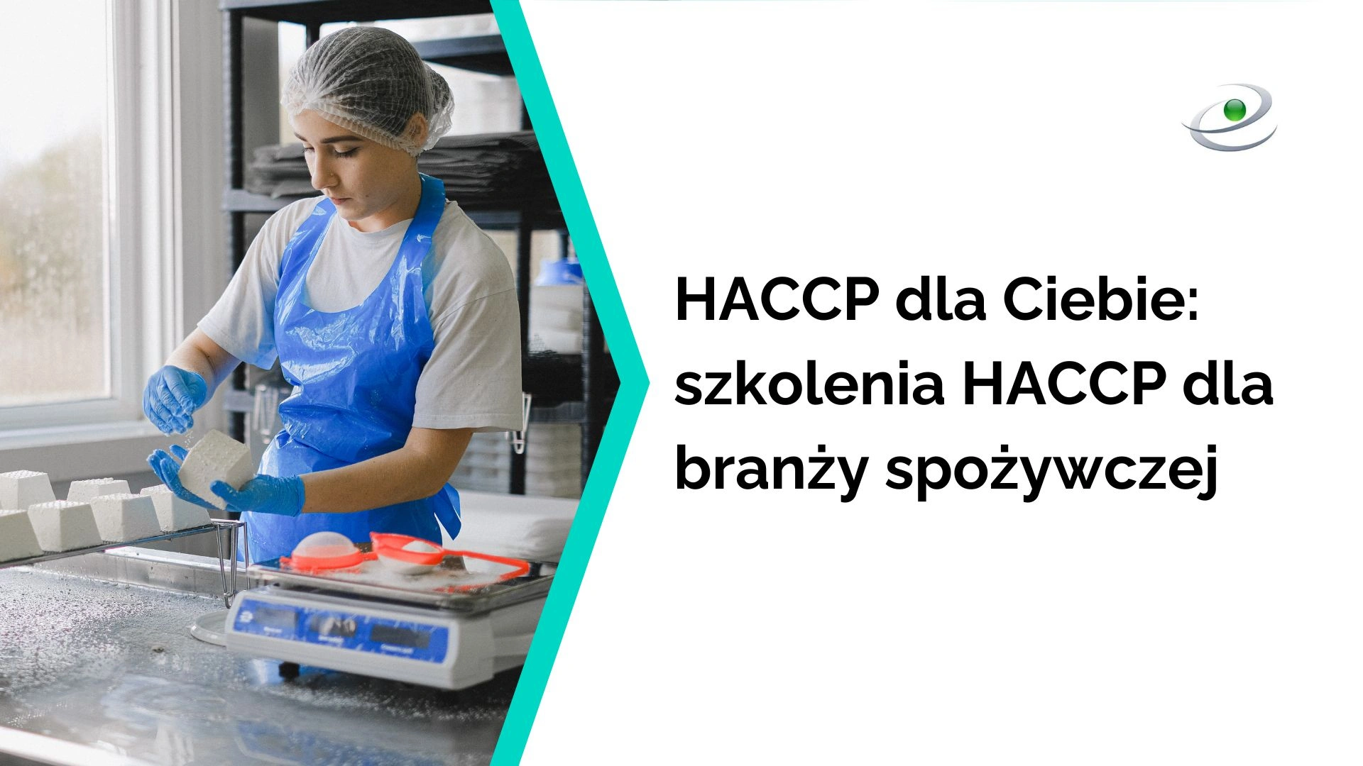 HACCP dla Ciebie - szkolenia dla branży spożywczej 