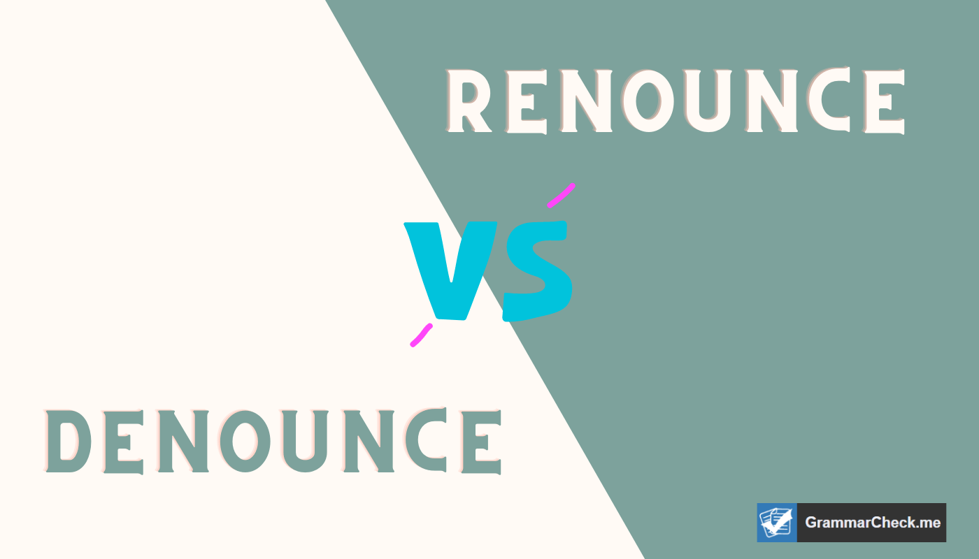 picture comparing the terms denounce and renounce