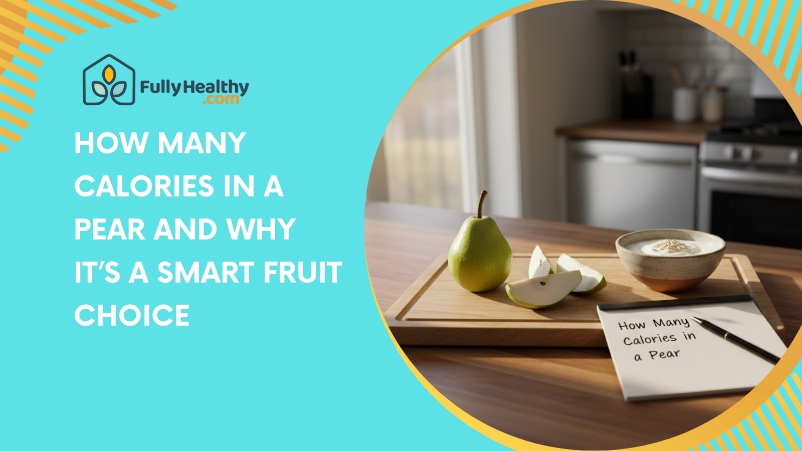 How Many Calories in a Pear and Why It’s a Smart Fruit Choice