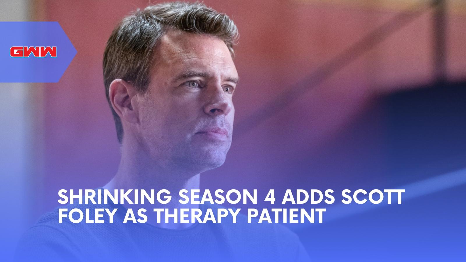 Shrinking Season 4 Adds Scott Foley as Therapy Patient