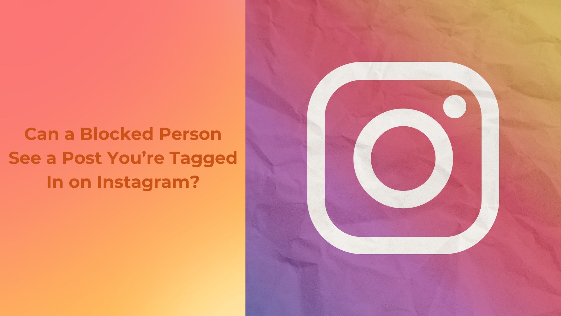 Can-a-Blocked-Person-See-a-Post-You’re-Tagged-In-on-Instagram