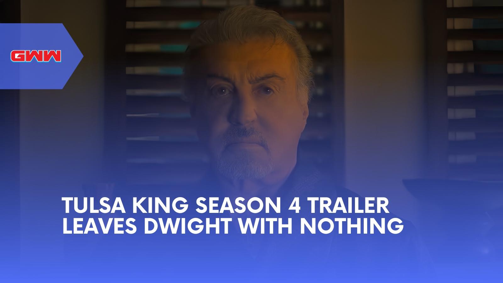 Tulsa King Season 4 Trailer Leaves Dwight With Nothing