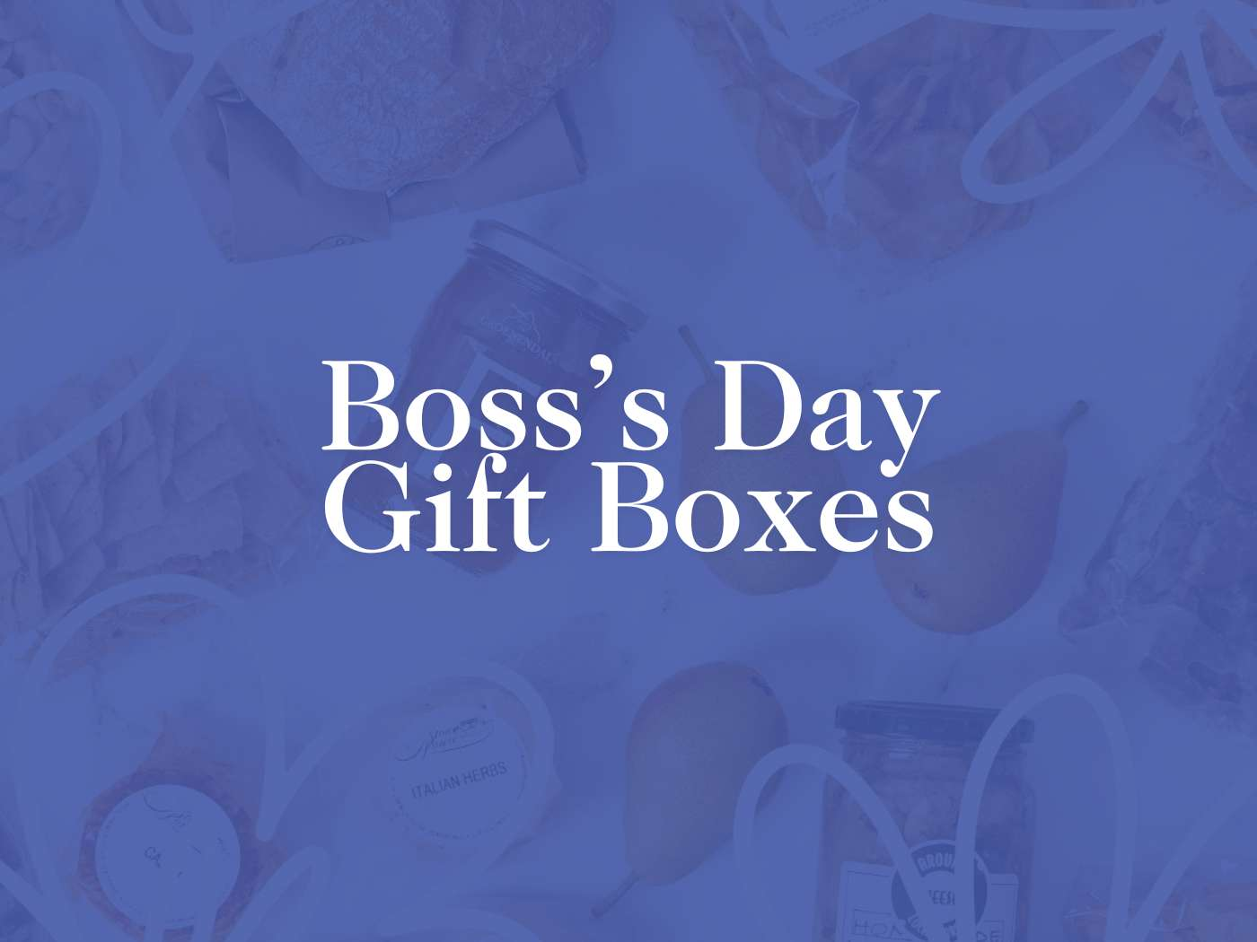 Monochromatic blue overlay on a selection of Boss's Day Gift Boxes, elegantly presented by Fabulous Flowers and Gifts.
