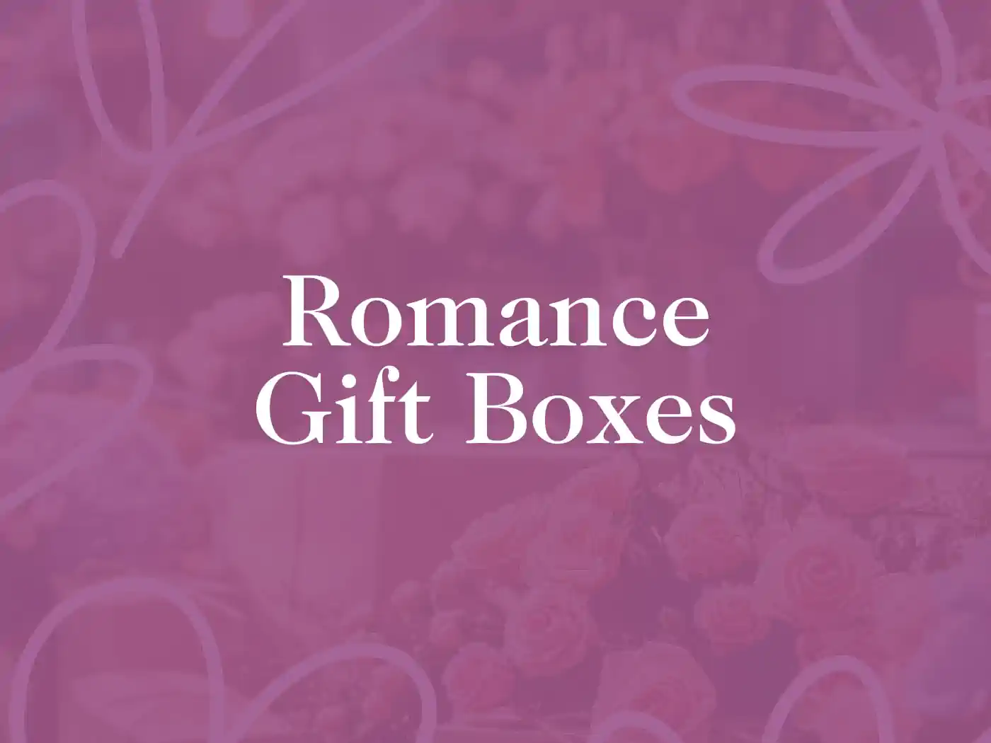 A beautifully decorated purple box labeled "Romance Gift Boxes," with delicate floral patterns in the background. Fabulous Flowers and Gifts. Romantic Gift Boxes.