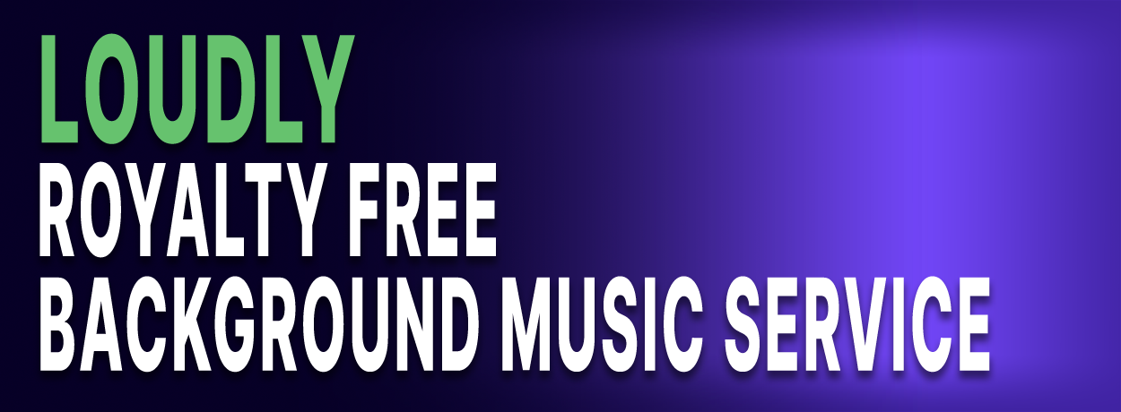 Loudly: Royalty-Free Background Music Service