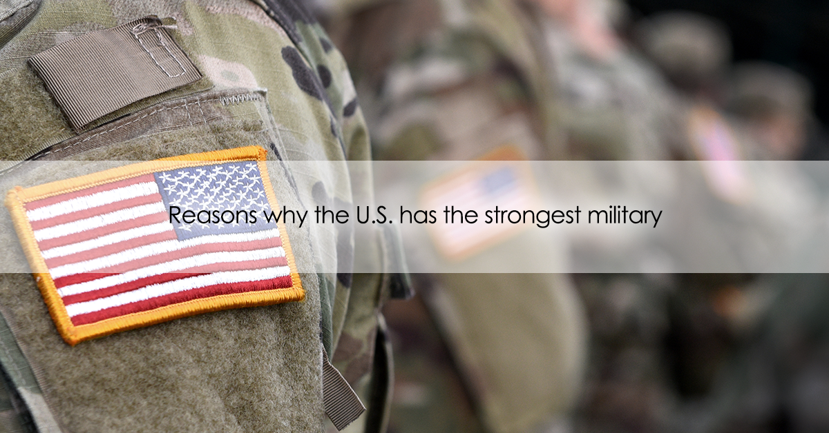 Reasons why the U.S. has the strongest military
