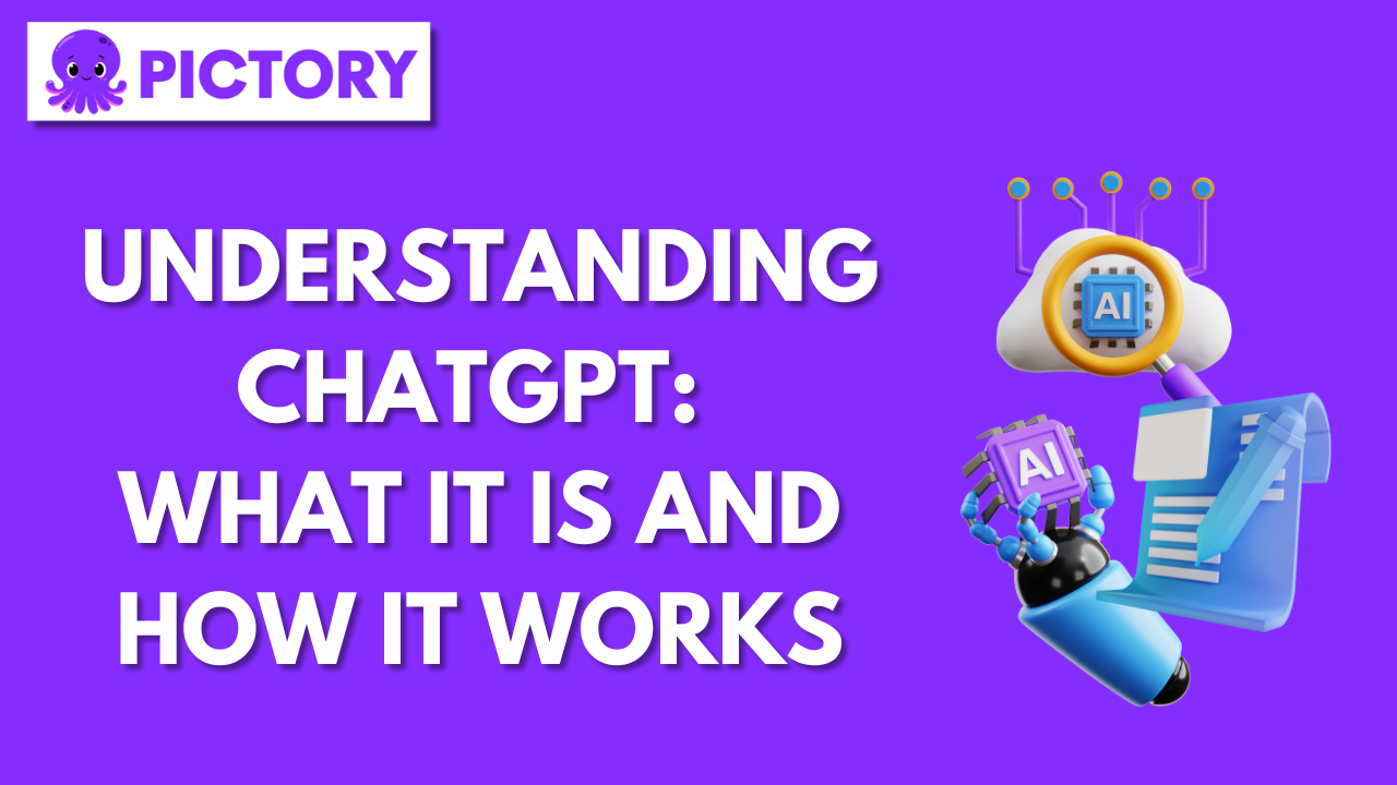 Understanding ChatGPT: What It Is and How It Works