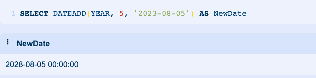 The DateAdd function returns a modified date 5 years in the future from our date argument value