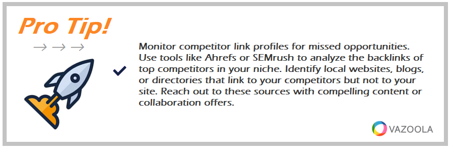 Monitor competitor link profiles for missed opportunities. Use tools like Ahrefs or SEMrush to analyze the backlinks of top competitors in your niche. Identify local websites, blogs, or directories that link to your competitors but not to your site. Reach out to these sources with compelling content or collaboration offers.