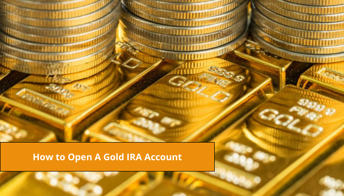 How to Open A Gold IRA Account