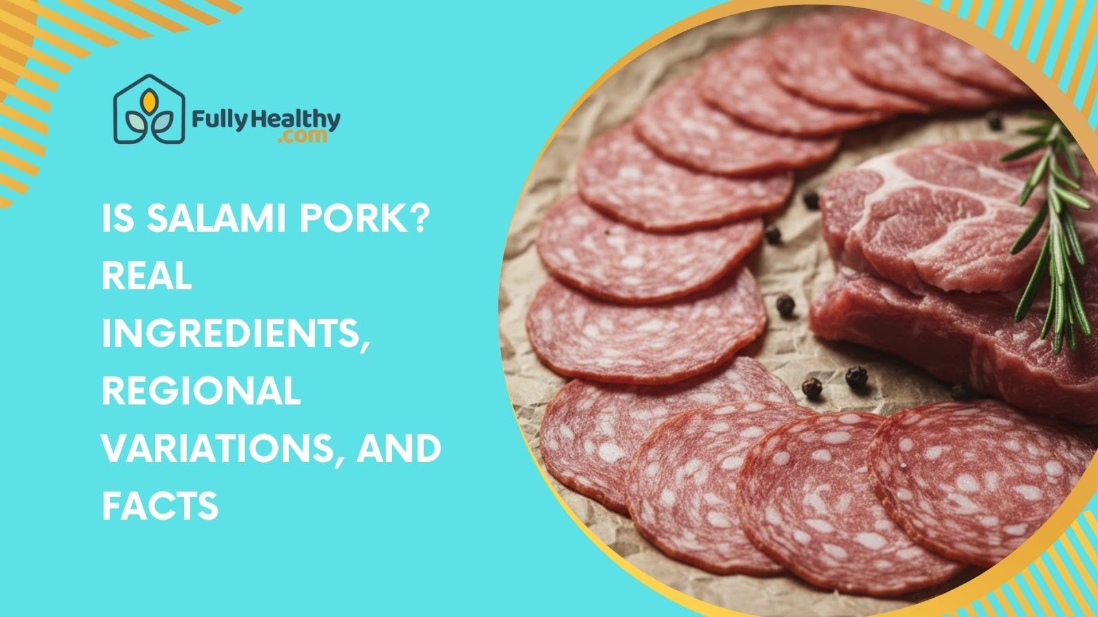 Is Salami Pork? Real Ingredients, Regional Variations, and Facts