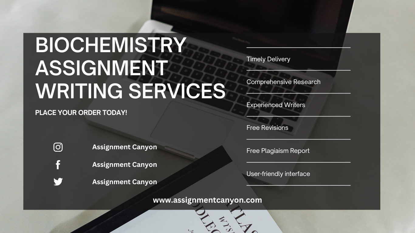 Biochemistry Assignment Writing Services - Assignment Canyon