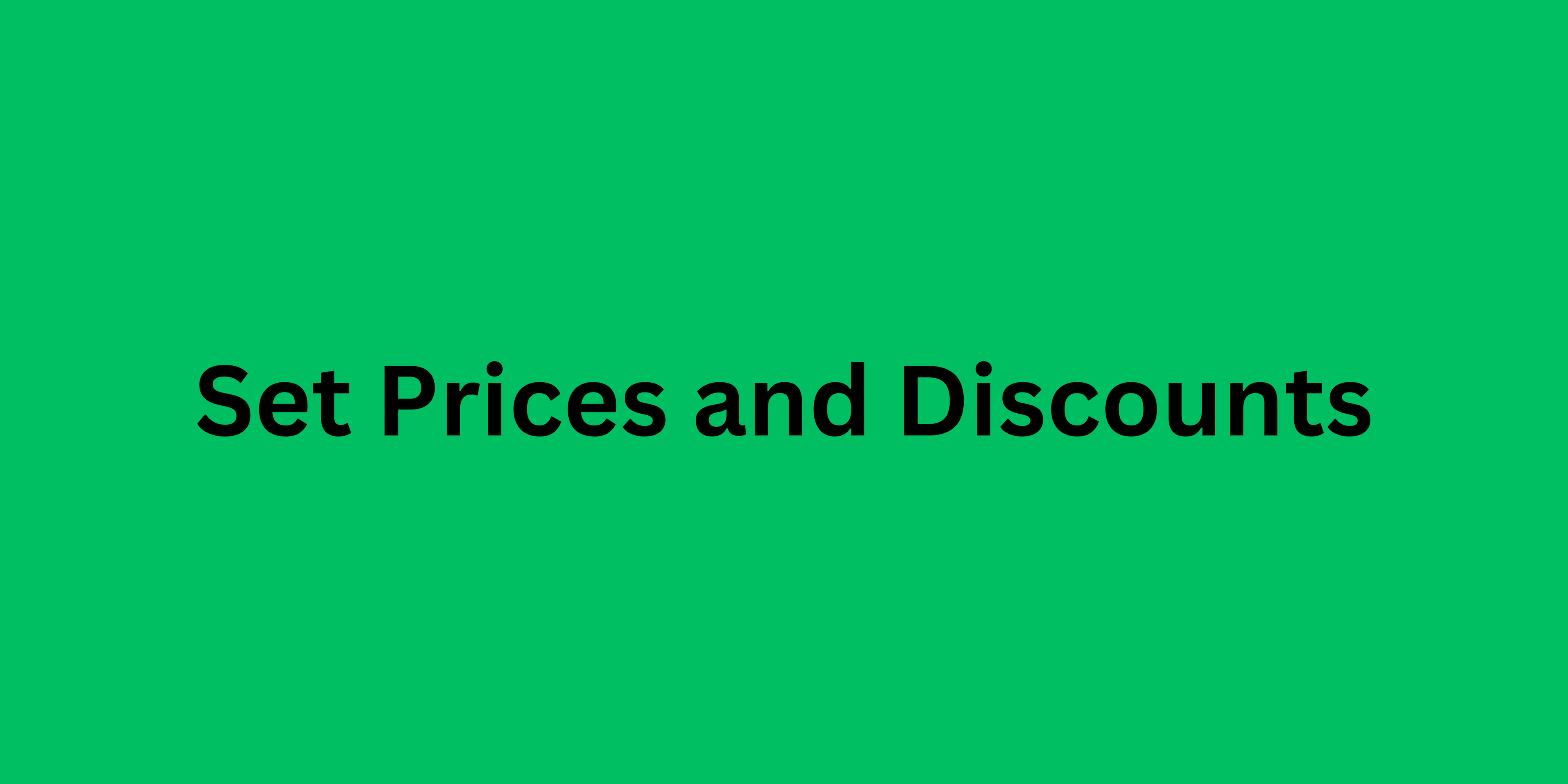 Set Prices and Discounts