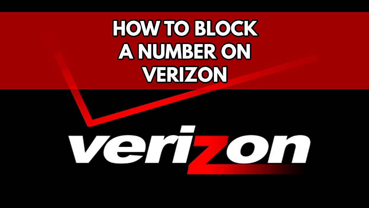 Do you want to know how to block a number on Verizon? Here's how to do it