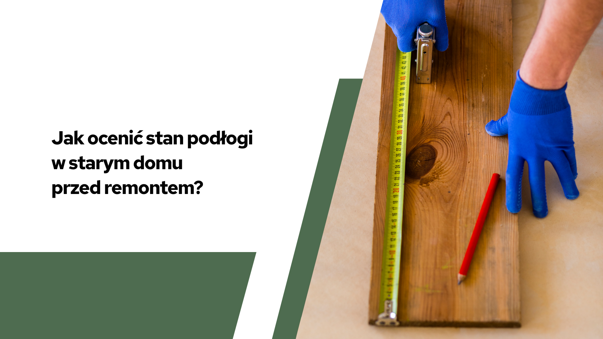 Remont podłogi w starym domu - jak ocenić stan podłogi