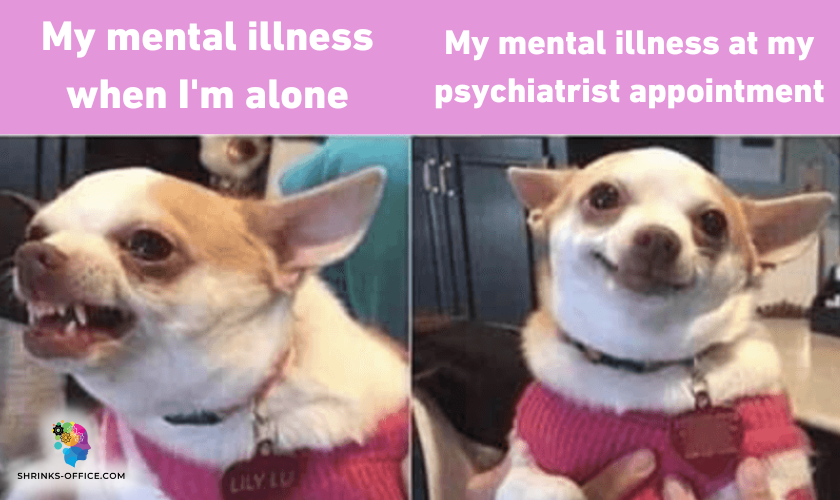 A funny meme about going for a psychiatric evaluation 