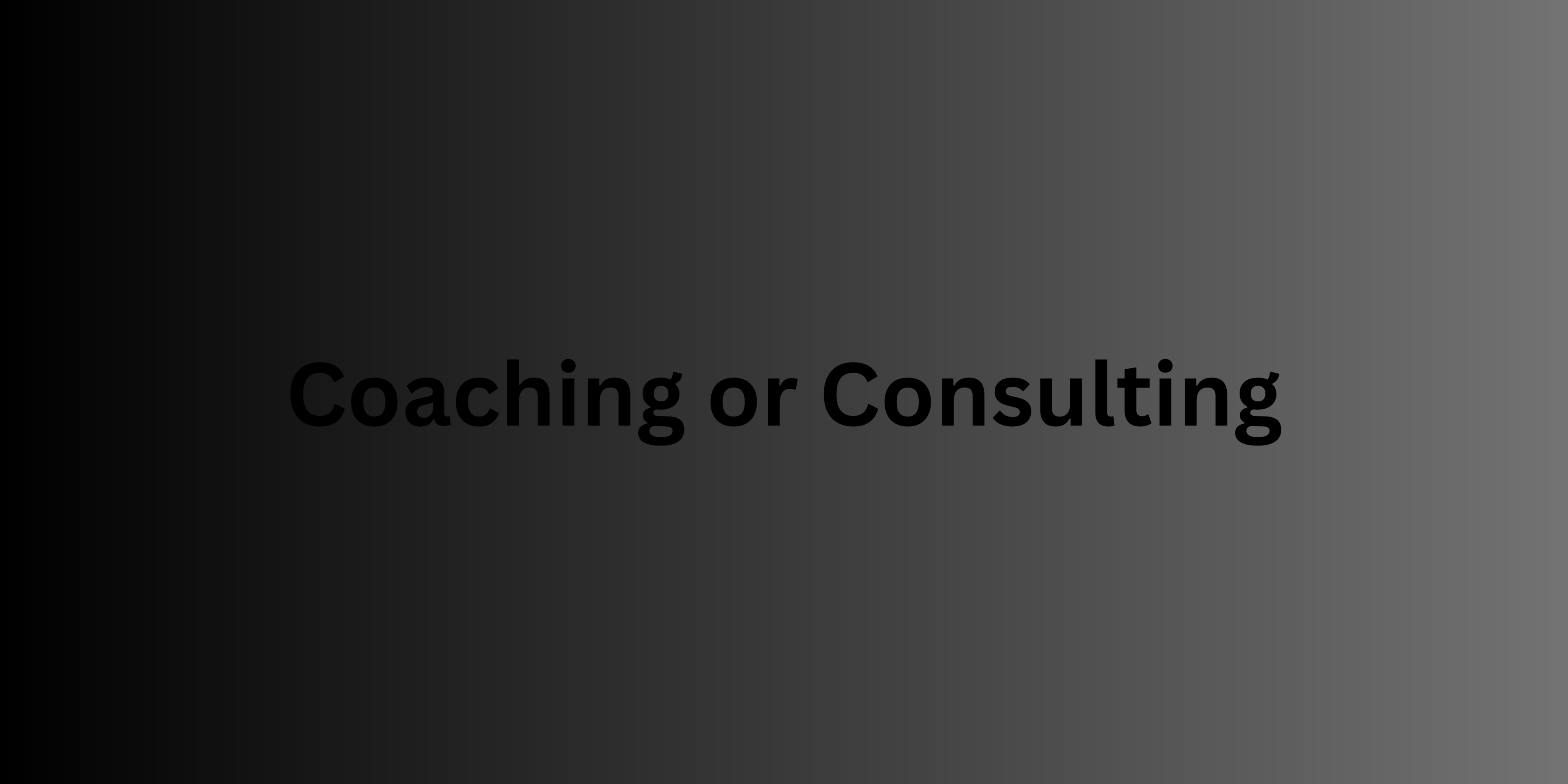 Coaching or Consulting