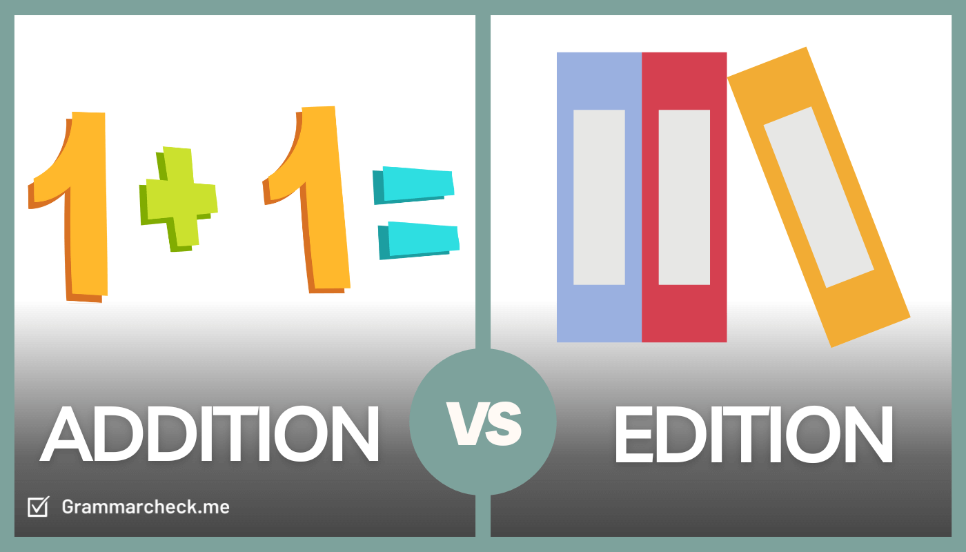 comparing the different definitions of the words addition and edition