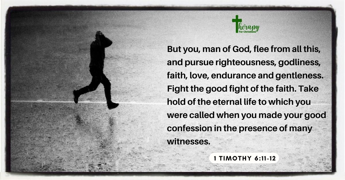 good fight of the faith Bible verse for men 1 Timothy 6:11-12