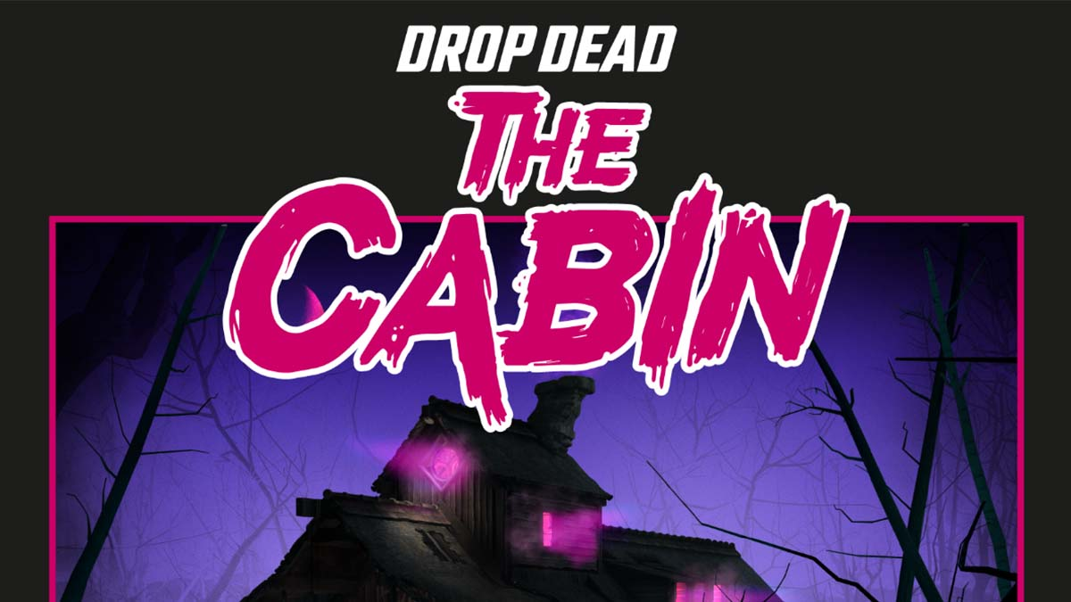 Drop dead the cabin vr