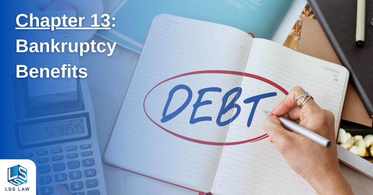 The benefits of bankruptcy proceedings for Chapter 13.