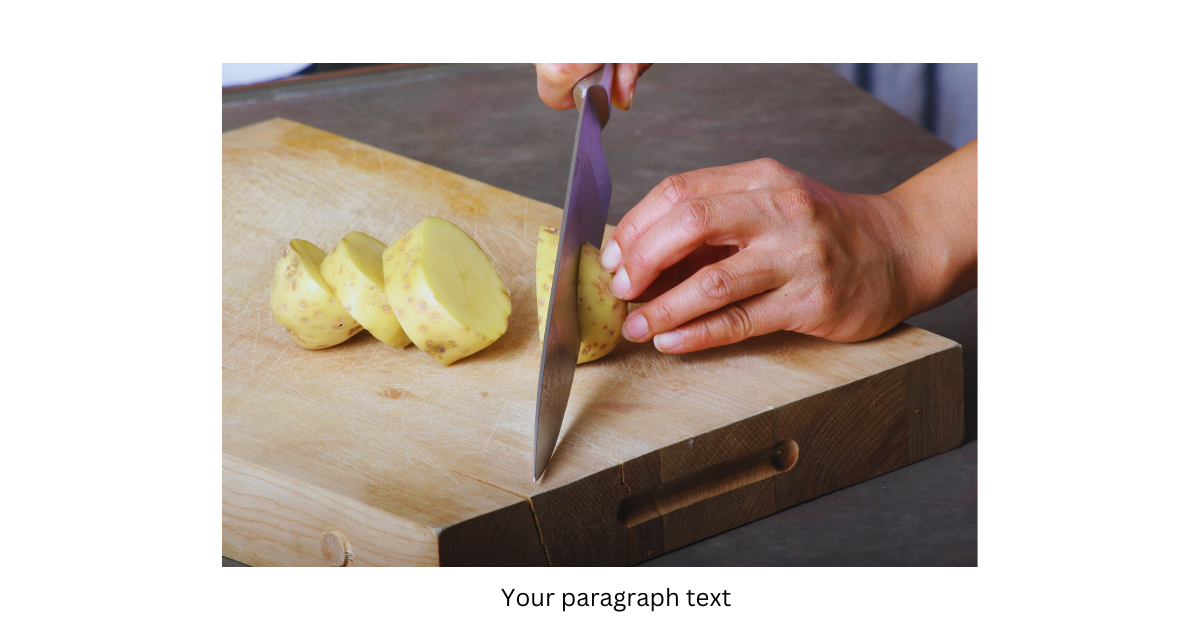 Cutting Potatoes