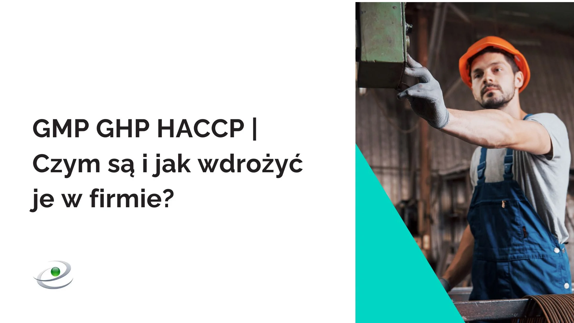 gmp ghp haccp - jak wdrożyć je w firmie?