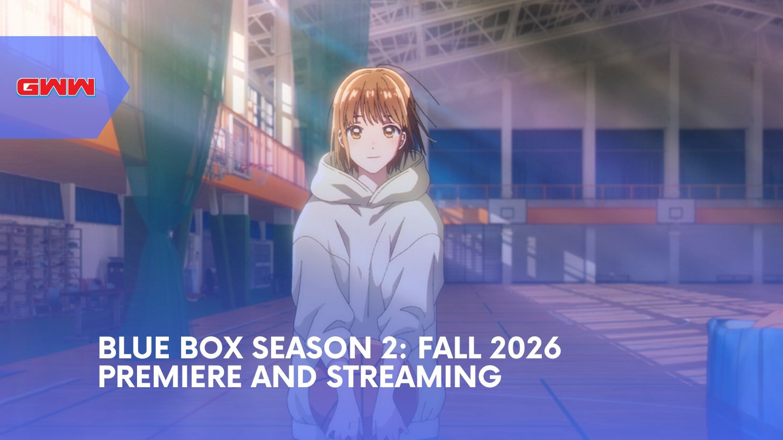 Blue Box Season 2: Fall 2026 Premiere And Streaming