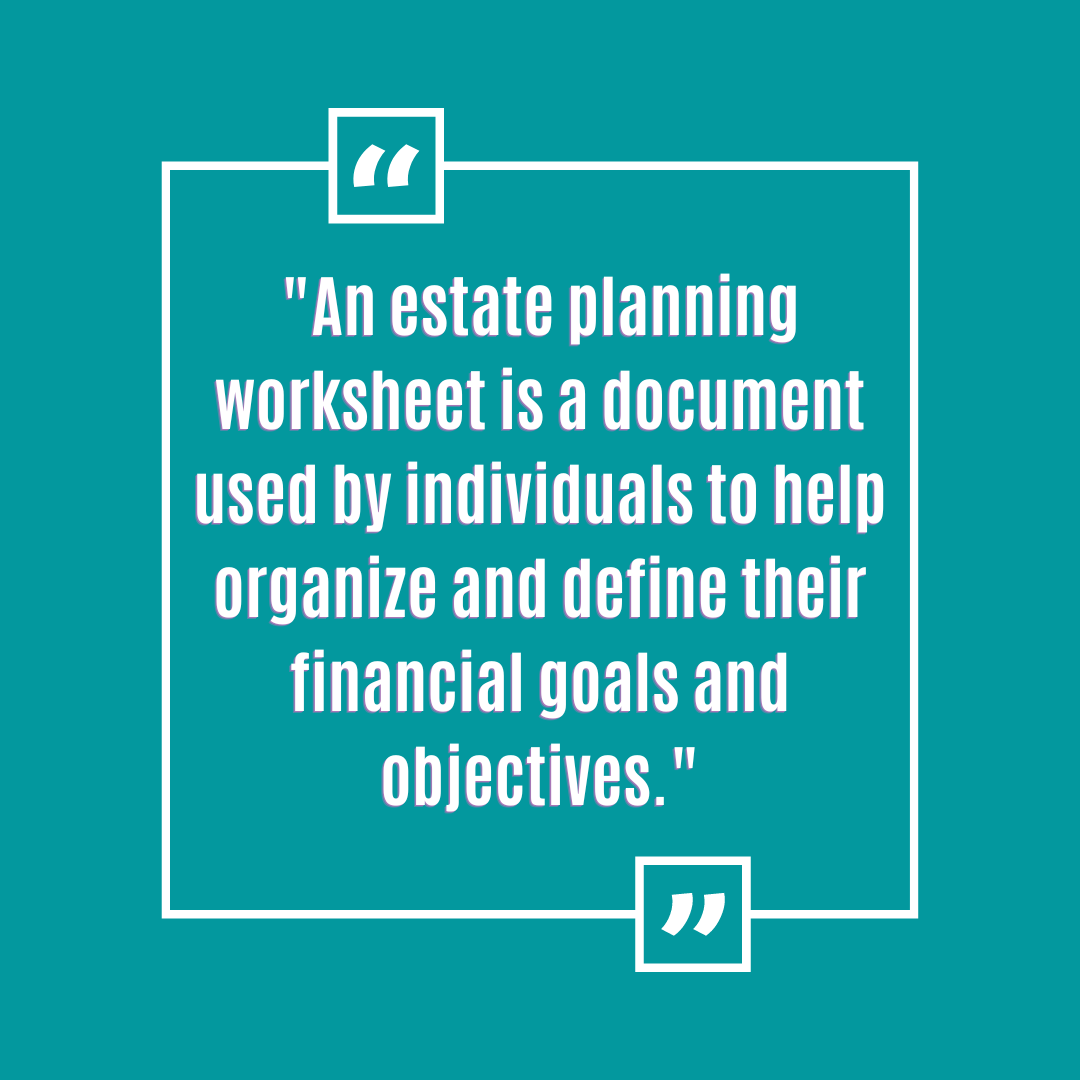What Is An Estate Planning Worksheet?